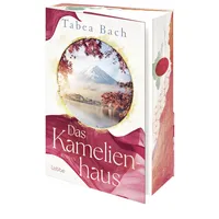 Lübbe Das Kamelienhaus: von Tabea Bach. – Lübbe /