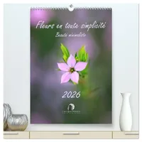 Calvendo Fleurs en toute simplicité - Beauté minimaliste (Calendrier