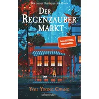 Ueberreuter Verlag Der Regenzaubermarkt: Der Feel-Good-Bestseller aus Korea -