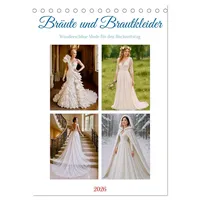 Calvendo Bräute und Brautkleider (Tischkalender 2026 DIN A5 hoch),