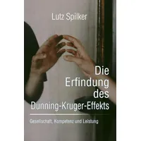 Epubli Die Erfindung des Dunning-Kruger-Effekts