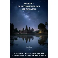 Epubli Angkor – Das kosmische Reich der Gewässer: von
