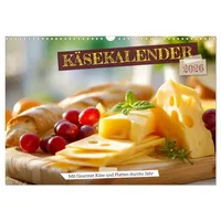 Calvendo Käsekalender - mit Gourmet Käse und Platten durchs