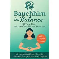 Epubli Bauchhirn in Balance: 30-Tage-Plan mit darmfreundlichen Rezepten