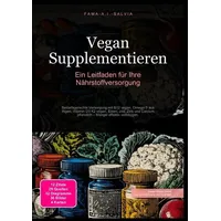 Epubli Vegan Supplementieren: Ein Leitfaden für Ihre Nährstoffversorgung