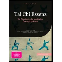 Epubli Tai Chi Essenz: Ihr Einstieg in die meditative