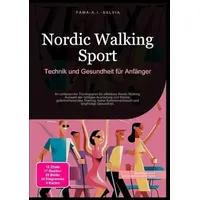 Epubli Nordic Walking Sport: Technik und Gesundheit für Anfänger