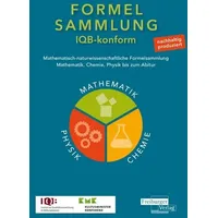 Freiburger Verlag Mathematisch-naturwissenschaftliche Formelsammlung - IQB konform