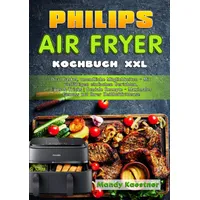 Epubli Philips Air fryer Kochbuch XXL: