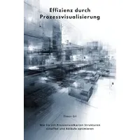 Epubli Effizienz durch Prozessvisualisierung: von Timon Gil / epubli
