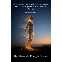 Epubli Resilienz als Energieformel: von Wulfric Adams / epubli