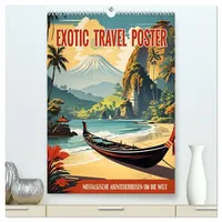 Calvendo Exotic Travel Poster - nostalgische Abenteuerreisen um die