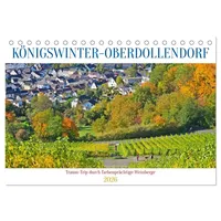 Calvendo Königswinter-Oberdollendorf – Traum-Trip durch farbenprächtige Weinberge (Tischkalender 2026