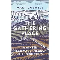 Bloomsbury Usa The Gathering Place, von Mary Colwell
