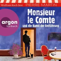 Argon Monsieur le Comte und die Kunst der Entführung