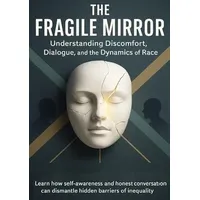 Epubli The Fragile Mirror Understanding Discomfort, Dialogue, and the