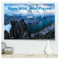 Calvendo More Wild, Wild Places 2026 (hochwertiger Premium Wandkalender