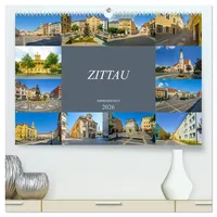 Calvendo Zittau Impressionen (hochwertiger Premium Wandkalender 2026 DIN A2