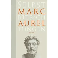 Reclam Philipp Jun. Selbstbetrachtungen: Marc Aurel – Deutsch-Lektüre, Deutsche