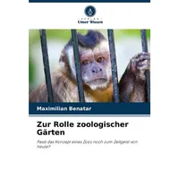 Verlag Unser Wissen Zur Rolle zoologischer Gärten