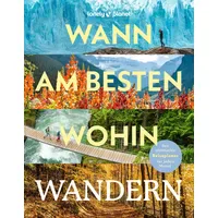 Mairdumont LONELY PLANET Bildband Wann am besten wohin Wandern