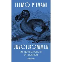 Reclam, Philipp Unvollkommen. Eine andere Geschichte der Evolution