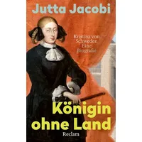 Reclam, Philipp Königin ohne Land. Kristina von Schweden –