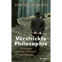 Reclam, Philipp Verstrickte Philosophie. Heidegger und der Nationalsozialismus