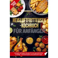 Bookmundo Heißluftfritteusen-Kochbuch für Anfänger: