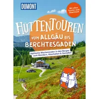 Mairdumont DUMONT Wanderzeit Hüttentouren vom Allgäu bis Berchtesgaden