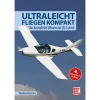 Motorbuch Verlag Ultraleichtfliegen kompakt, von Winfried Kassera