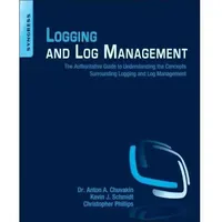 Elsevier Ltd Logging and Log Management, von Christopher Phillips/