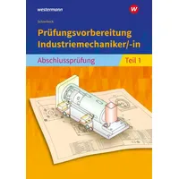 Bildungsverlag Eins Prüfungsvorbereitung Industriemechaniker/-in: Abschlussprüfung Teil 1