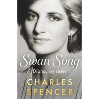 Penguin Swan Song: Diana, my sister. Beautiful. Beloved. Hunted.